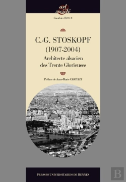 Bertrand.pt - Charles-Gustave Stoskopf, Architecte ; Les Trente Glorieuses Et La Réinvention Des Traditions