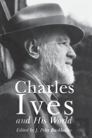 Charles Ives And His World