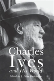 Charles Ives And His World