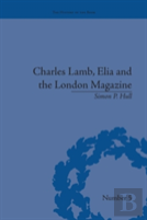 Charles Lamb, Elia And The London Magazine