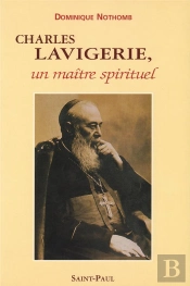 Charles Lavigerie, Un Maître Spirituel