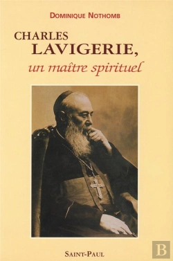 Bertrand.pt - Charles Lavigerie, Un Maître Spirituel