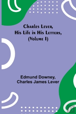 Bertrand.pt - Charles Lever, His Life In His Letters, (Volume I)