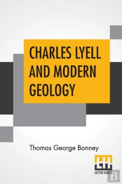 Bertrand.pt - Charles Lyell And Modern Geology