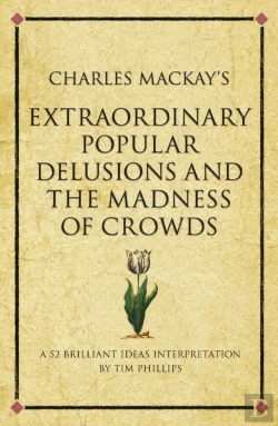 Bertrand.pt - Charles Mackay'S Extraordinary Popular Delusions And The Madness Of Crowds