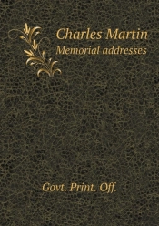 Charles Martin Memorial Addresses