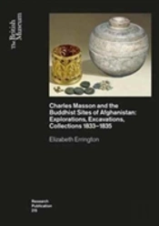 Charles Masson And The Buddhist Sites Of Afghanistan