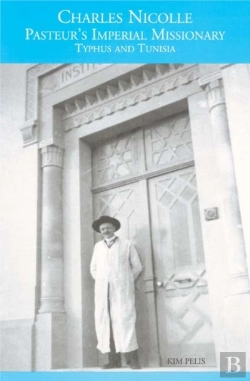 Bertrand.pt - Charles Nicolle, Pasteur'S Imperial Missionary