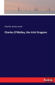 Charles O'Malley, The Irish Dragoon