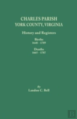 Bertrand.pt - Charles Parish, York County, Virginia. History And Registers: Births 1648-1789, Deaths 1665-1787