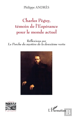 Bertrand.pt - Charles Péguy,  Témoin De L'Espérance Pour Le Monde Actuel : Réflexions Sur Le Porche Du Mystère De La Deuxième Vertu
