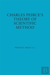 Charles Peirce'S Theory Of Scientific Method