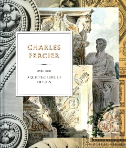 Bertrand.pt - Charles Percier, 1764-1834 ; Architecture Et Design