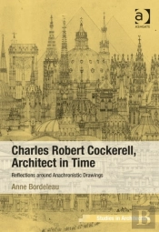 Charles Robert Cockerell, Architect In Time