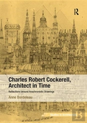 Charles Robert Cockerell, Architect In Time