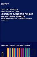 Charles Sanders Peirce In His Own Words