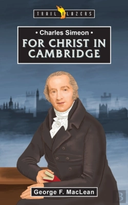 Bertrand.pt - Charles Simeon: For Christ In Cambridge