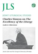 Charles Simeon On The Excellency Of The Liturgy