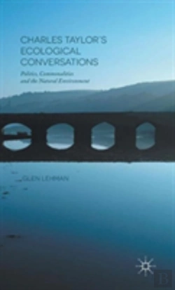 Bertrand.pt - Charles Taylor'S Ecological Conversations