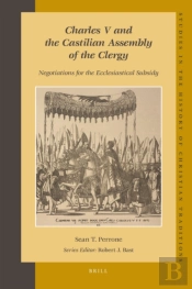 Charles V And The Castilian Assembly Of The Clergy
