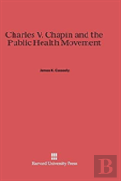 Charles V. Chapin And The Public Health Movement