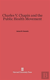 Charles V. Chapin And The Public Health Movement