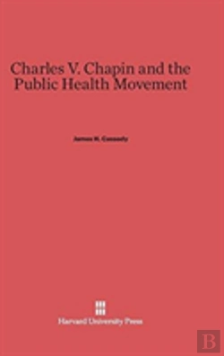 Bertrand.pt - Charles V. Chapin And The Public Health Movement