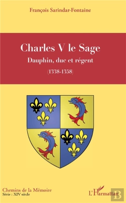 Bertrand.pt - Charles V Le Sage - Dauphin, Duc Et Regent - (1338-1358)