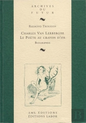 Charles Van Lerberghe, Le Poète Au Crayon D'Or : Biographie