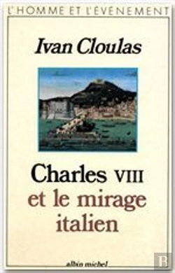 Bertrand.pt - Charles Viii Et Le Mirage Italien