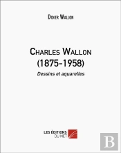 Charles Wallon (1875-1958) - Dessins Et Aquarelles