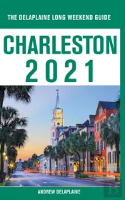 Charleston - The Delaplaine 2021 Long We