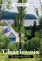 Charlevoix, Une Tradition D'Accueil