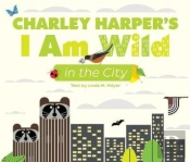 Charley Harpers I Am Wild In The City
