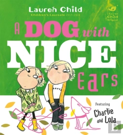 Bertrand.pt - Charlie And Lola: A Dog With Nice Ears