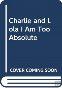 Bertrand.pt - Charlie And Lola I Am Too Absolute