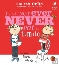 Bertrand.pt - Charlie And Lola: I Will Not Ever Never Eat A Tomato