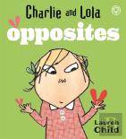 Charlie And Lola: Opposites