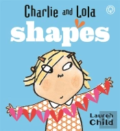 Charlie And Lola: Shapes