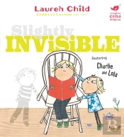 Charlie And Lola: Slightly Invisible