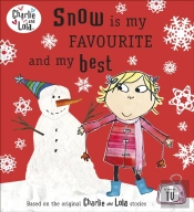 Charlie And Lola: Snow Is My Favourite And My Best