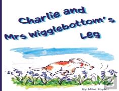 Charlie And Mrs Wigglebottom'S Leg