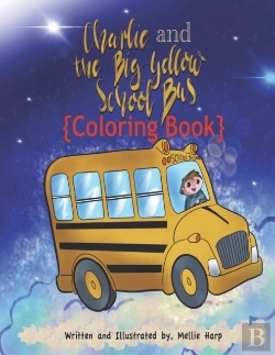 Bertrand.pt - Charlie And The Big Yellow School Bus Coloring Book 1