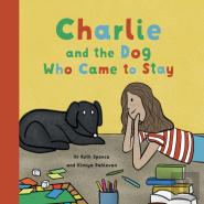 Charlie And The Dog Who Came To Stay