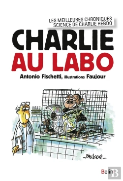 Bertrand.pt - Charlie Au Labo ; Les Meilleures Chroniques Science De Charlie Hebdo