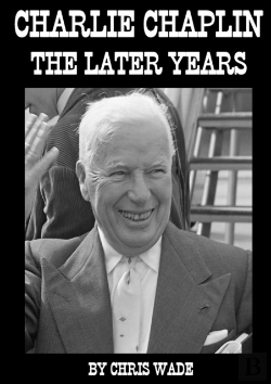 Bertrand.pt - Charlie Chaplin: The Later Years