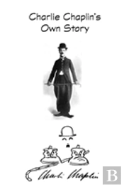 Charlie Chaplin'S Own Story