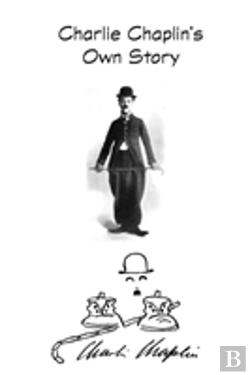 Bertrand.pt - Charlie Chaplin'S Own Story