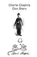 Charlie Chaplin'S Own Story