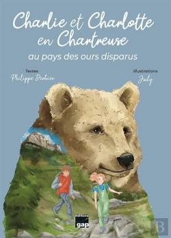 Bertrand.pt - Charlie Et Charlotte En Chartreuse : Au Pays Des Ours Disparus